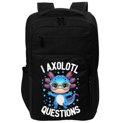 I Ask Axolotl Questions Funny  Cute Salamander  Impact Tech Backpack