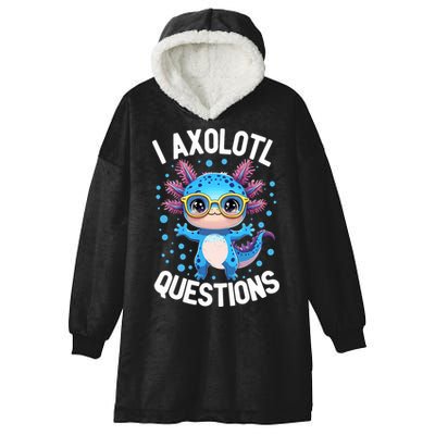 I Ask Axolotl Questions Funny  Cute Salamander  Hooded Wearable Blanket