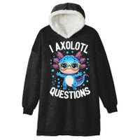I Ask Axolotl Questions Funny  Cute Salamander  Hooded Wearable Blanket