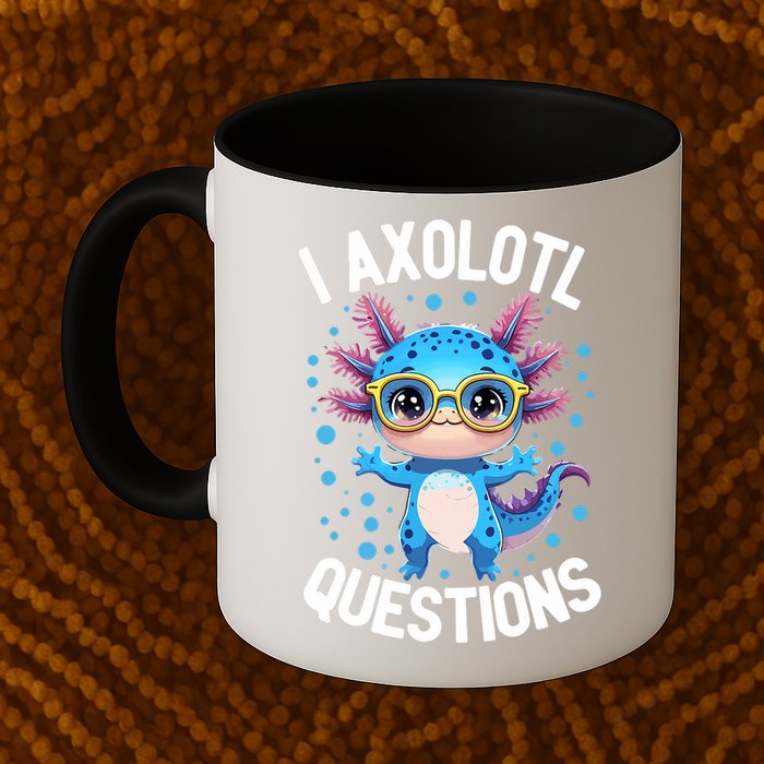 I Ask Axolotl Questions Funny  Cute Salamander  Mug