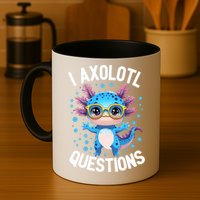 I Ask Axolotl Questions Funny  Cute Salamander  Mug