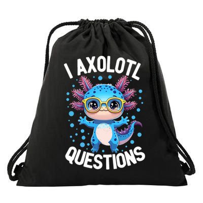 I Ask Axolotl Questions Funny  Cute Salamander  Drawstring Bag