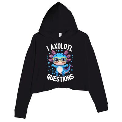 I Ask Axolotl Questions Funny  Cute Salamander  Crop Fleece Hoodie