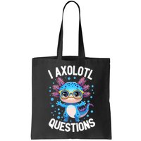 I Ask Axolotl Questions Funny  Cute Salamander  Bag