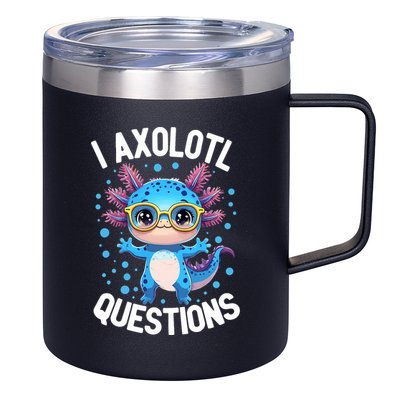 I Ask Axolotl Questions Funny  Cute Salamander  12oz Stainless Steel Coffee Mug