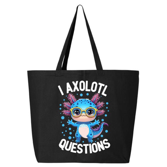 I Ask Axolotl Questions Funny  Cute Salamander  25L Jumbo Tote