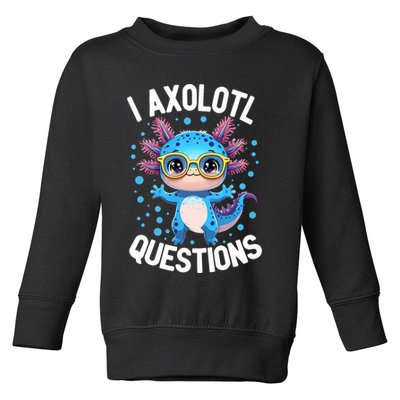 I Ask Axolotl Questions Funny  Cute Salamander  Toddler Sweatshirt