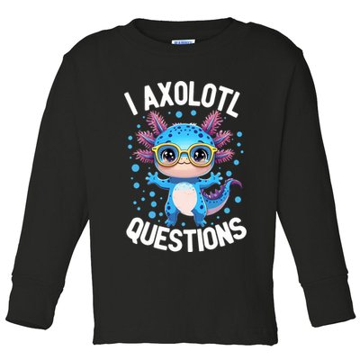 I Ask Axolotl Questions Funny  Cute Salamander  Toddler Long Sleeve Shirt