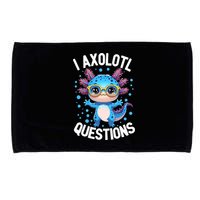I Ask Axolotl Questions Funny  Cute Salamander  Microfiber Hand Towel