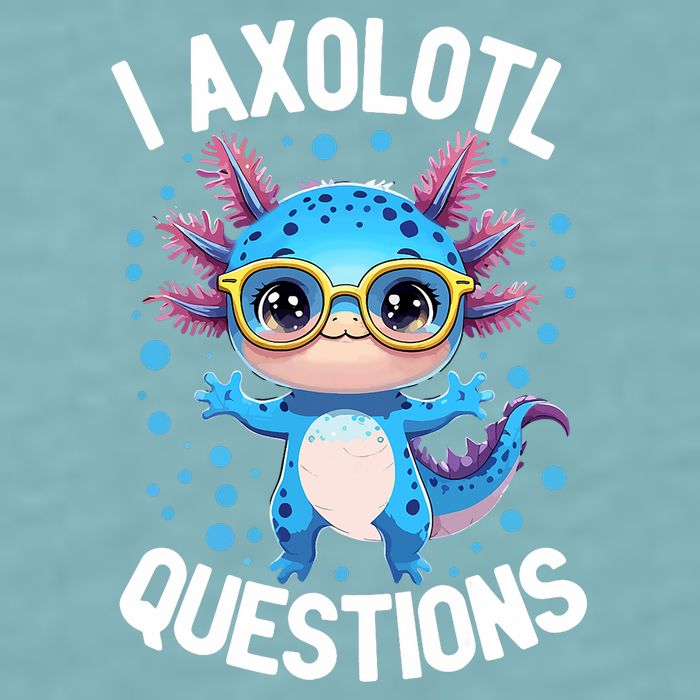I Ask Axolotl Questions Funny  Cute Salamander  Sueded Cloud Jersey T-Shirt