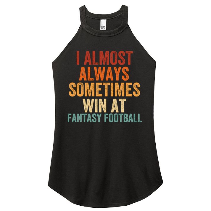 I Almost Always Sometimes Win At Fantasy Football Funny Fantasy Football Legend Women's Perfect Tri Rocker Tank