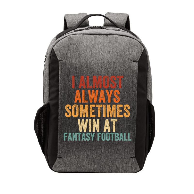 I Almost Always Sometimes Win At Fantasy Football Funny Fantasy Football Legend Vector Backpack