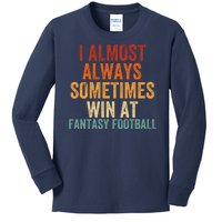 I Almost Always Sometimes Win At Fantasy Football Funny Fantasy Football Legend Kids Long Sleeve Shirt