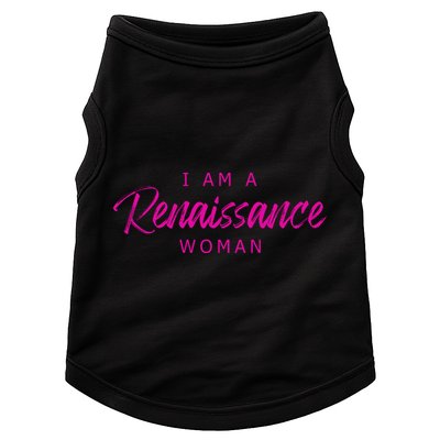 I Am A Renaissance Woman Doggie Tank