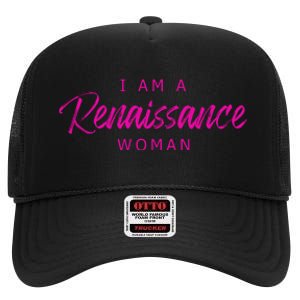 I Am A Renaissance Woman High Crown Mesh Back Trucker Hat