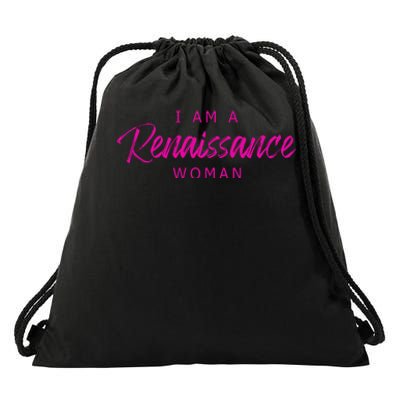 I Am A Renaissance Woman Drawstring Bag