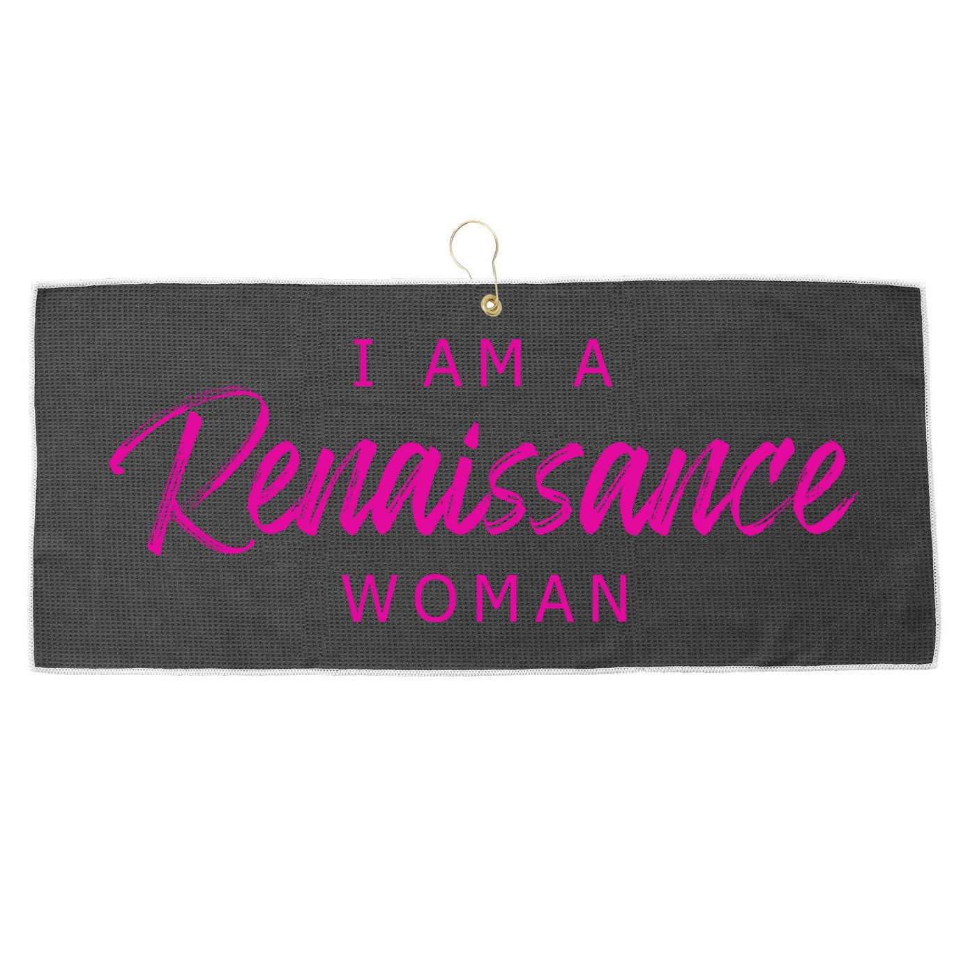 I Am A Renaissance Woman Large Microfiber Waffle Golf Towel