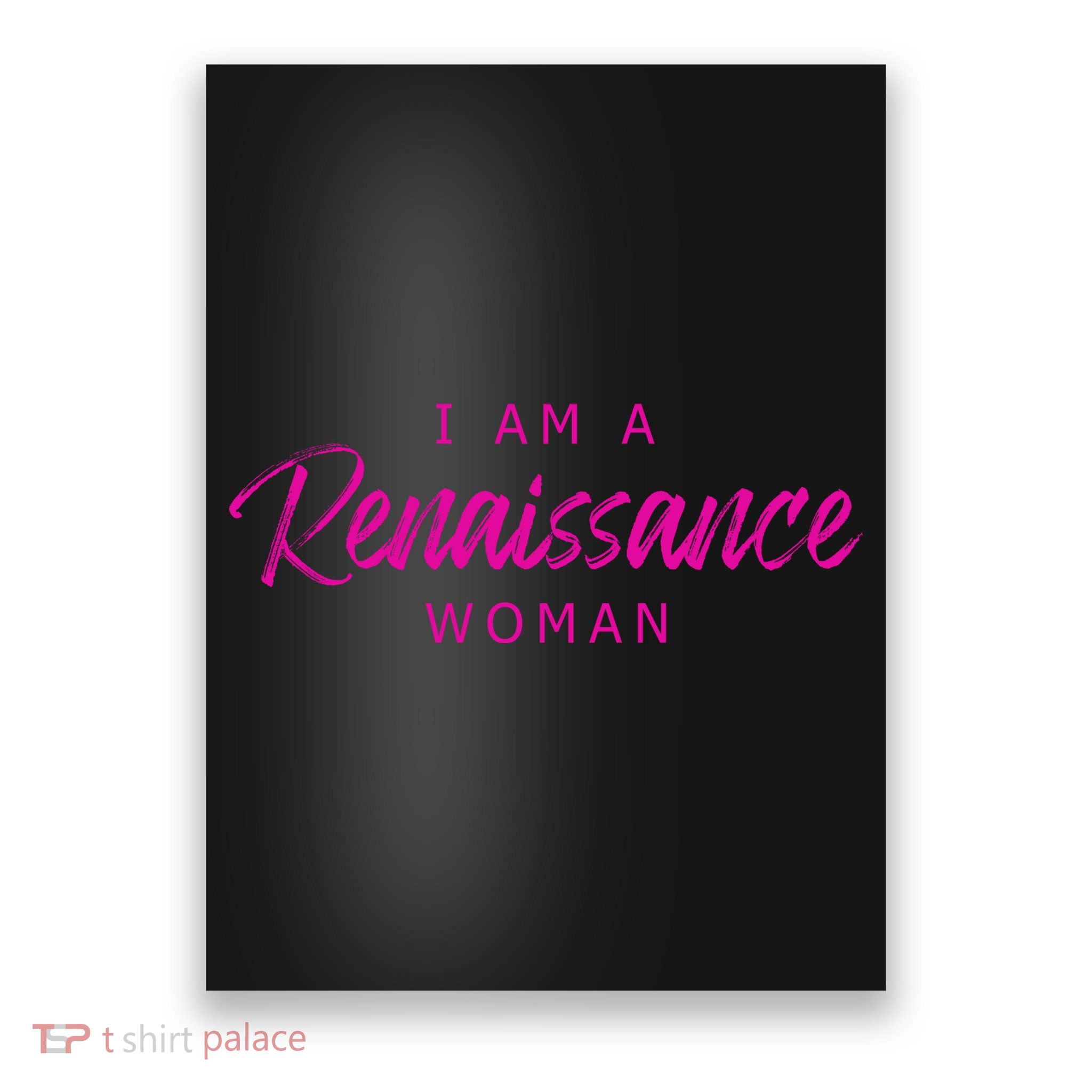 I Am A Renaissance Woman Poster