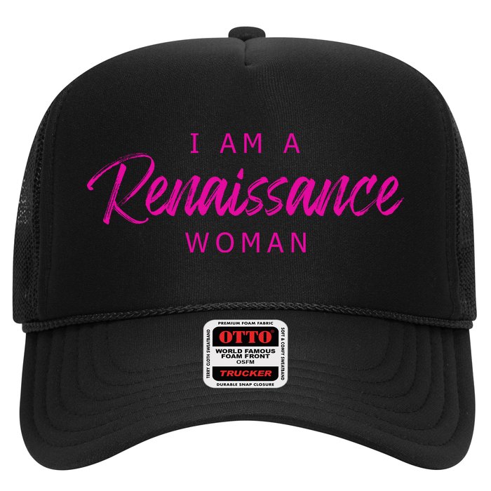 I Am A Renaissance Woman Trucker Hat
