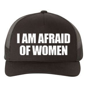 I Am Afraid Of Women Yupoong Adult 5-Panel Trucker Hat