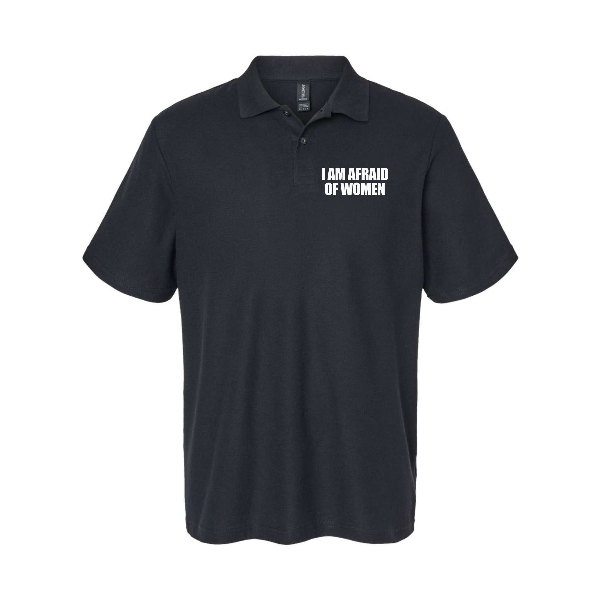 I Am Afraid Of Women Polo
