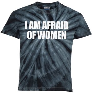 I Am Afraid Of Women Kids Tie-Dye T-Shirt