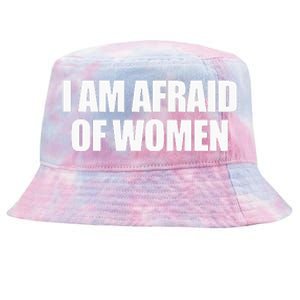 I Am Afraid Of Women Tie-Dyed Bucket Hat