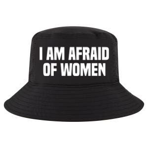 I Am Afraid Of Women Funny Cool Comfort Performance Bucket Hat