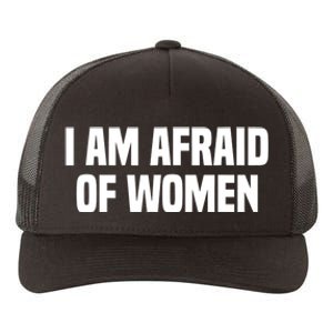 I Am Afraid Of Women Funny Yupoong Adult 5-Panel Trucker Hat