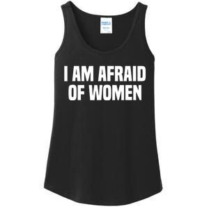 I Am Afraid Of Women Funny Ladies Essential Tank