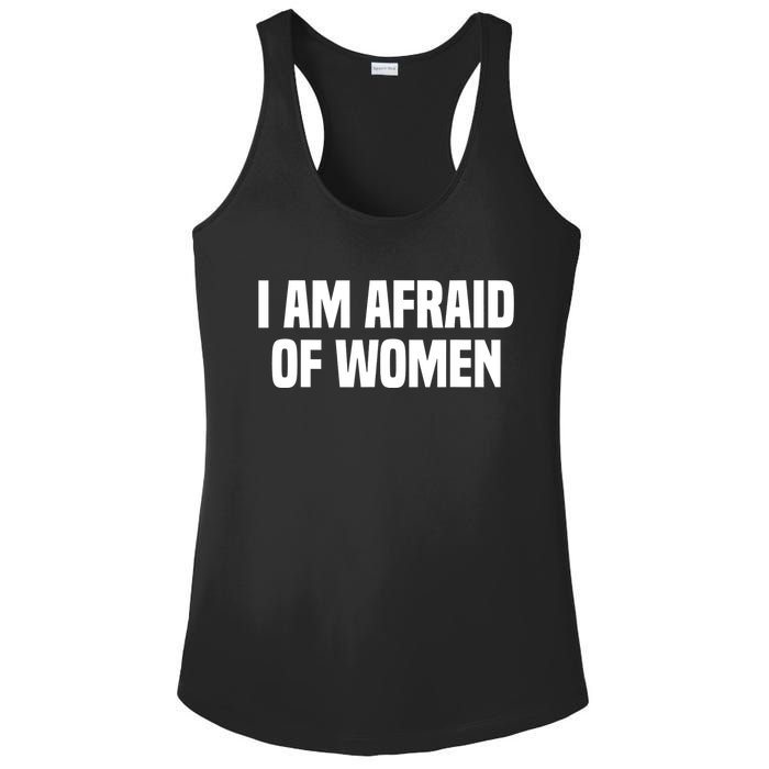 I Am Afraid Of Women Funny Ladies PosiCharge Competitor Racerback Tank