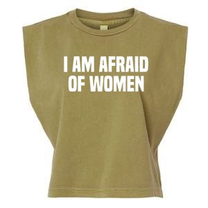 I Am Afraid Of Women Funny Garment-Dyed Women's Muscle Tee