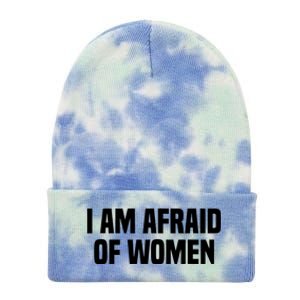 I Am Afraid Of Women Funny Tie Dye 12in Knit Beanie