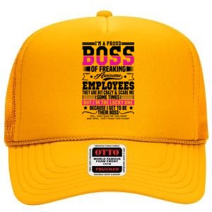 I Am A Proud Boss Of Freaking Awesome Employees Proud Boss Meaningful Gift High Crown Mesh Back Trucker Hat