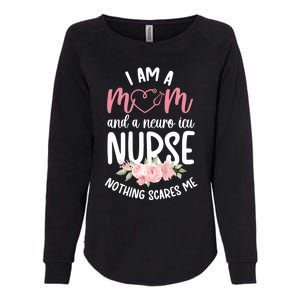 I Am A Mom And Neuro Icu Nurse Neurology Intensive Care Unit Gift Womens California Wash Sweatshirt