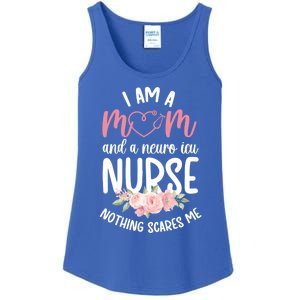 I Am A Mom And Neuro Icu Nurse Neurology Intensive Care Unit Gift Ladies Essential Tank