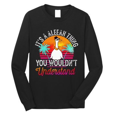 Its A Aleeah Thing You Wouldnt Understand Funny Aleeah Long Sleeve Shirt