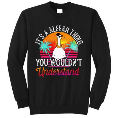 Its A Aleeah Thing You Wouldnt Understand Funny Aleeah Sweatshirt