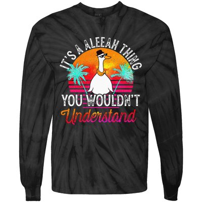 Its A Aleeah Thing You Wouldnt Understand Funny Aleeah Tie-Dye Long Sleeve Shirt