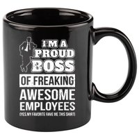 I Am A Proud Boss Of Freaking Awesome Employees 11oz C Handle Ceramic Mug