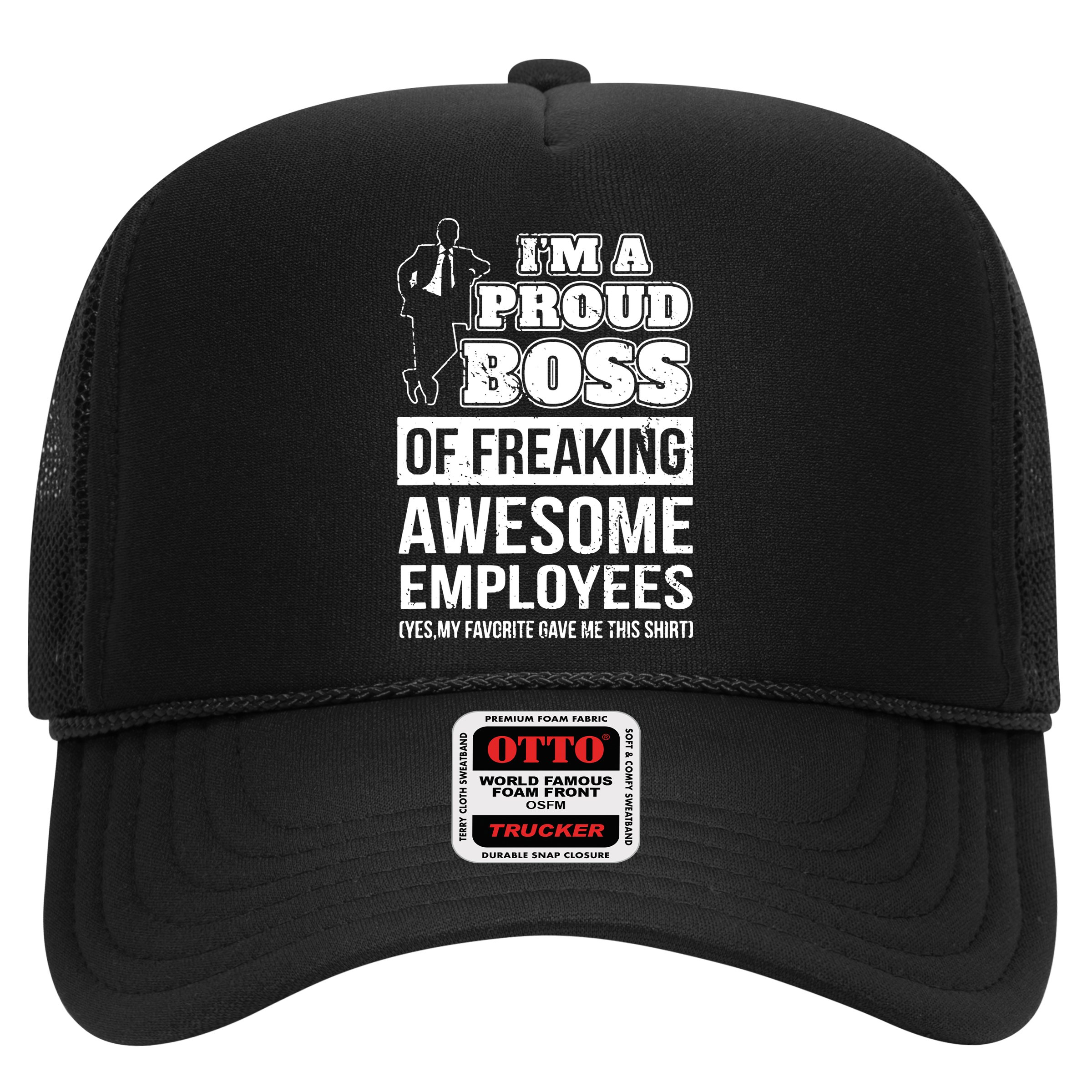 I Am A Proud Boss Of Freaking Awesome Employees Hat