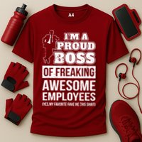 I Am A Proud Boss Of Freaking Awesome Employees Cooling Performance Crew T-Shirt