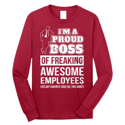 I Am A Proud Boss Of Freaking Awesome Employees Long Sleeve Shirt