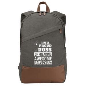 I Am A Proud Boss Of Freaking Awesome Employees Cotton Canvas Backpack