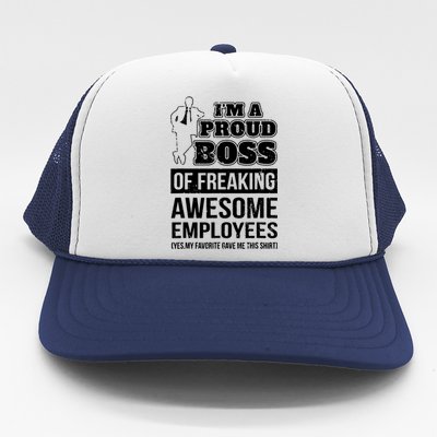 I Am A Proud Boss Of Freaking Awesome Employees Trucker Hat