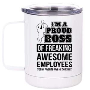 I Am A Proud Boss Of Freaking Awesome Employees 12 oz Stainless Steel Tumbler Cup