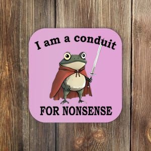 I Am A Conduit For Nonsense Funny Frog With Sword Coaster