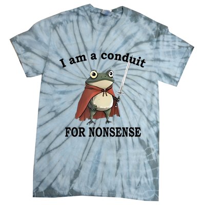 I Am A Conduit For Nonsense Funny Frog With Sword Tie-Dye T-Shirt