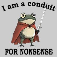 I Am A Conduit For Nonsense Funny Frog With Sword Tie-Dye T-Shirt