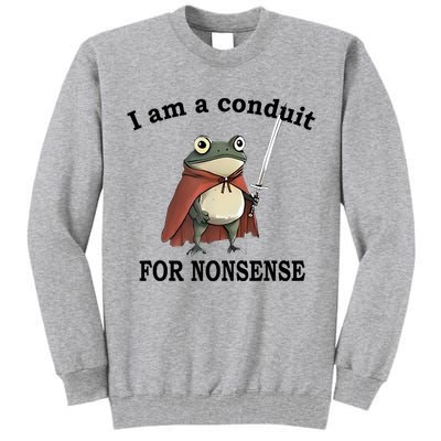 I Am A Conduit For Nonsense Funny Frog With Sword Tall Sweatshirt